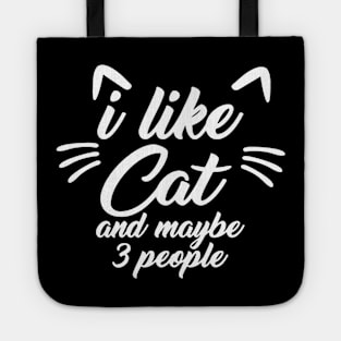 I Like kitten And Maybe 3 People Tote