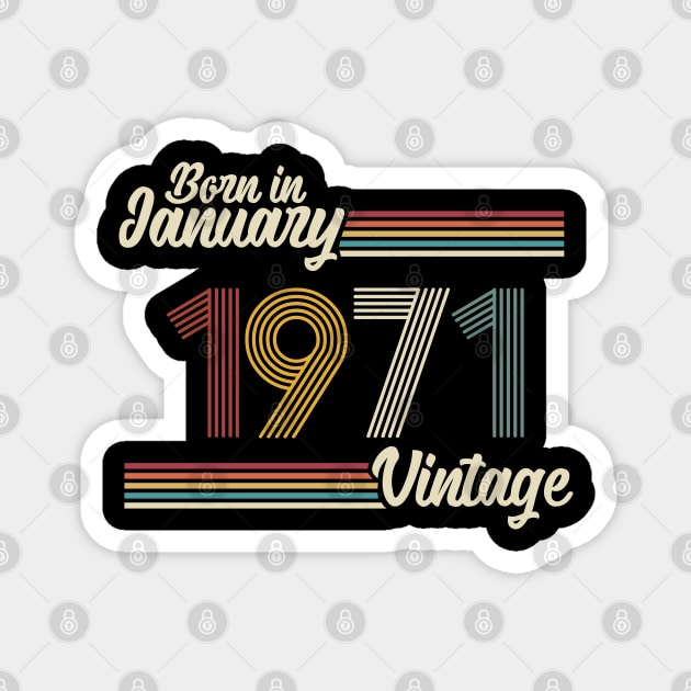 Vintage Born in January 1971 Magnet by Jokowow