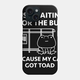 My Car Got Toad Phone Case