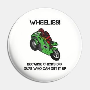 Chicks Dig Wheelies! Pin