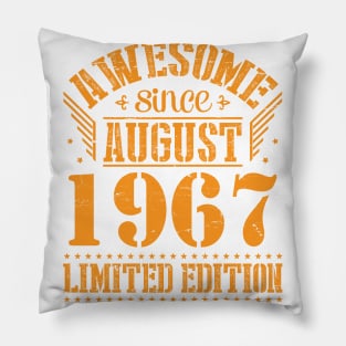 Awesome Since August 1967 Limited Edition Happy Birthday 53 Years Old To Me And You Papa Dad Son Pillow