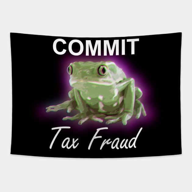 Commit Tax Fraud Frog Tapestry by giovanniiiii