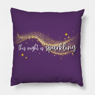 This Night Is Sparkling Pillow