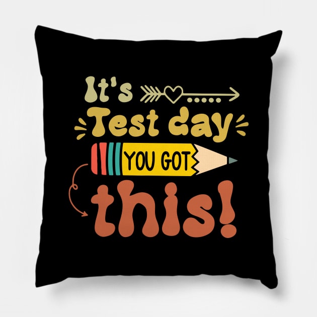 It's Test Day You Got This Pillow by FrancisDouglasOfficial