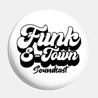 FUNK E-TOWN SOUNDCAST  - Dropshadow 2 Logo (Black) Pin