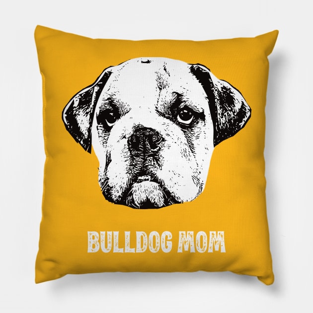 Bulldog Mom English Bulldog Design Pillow by DoggyStyles