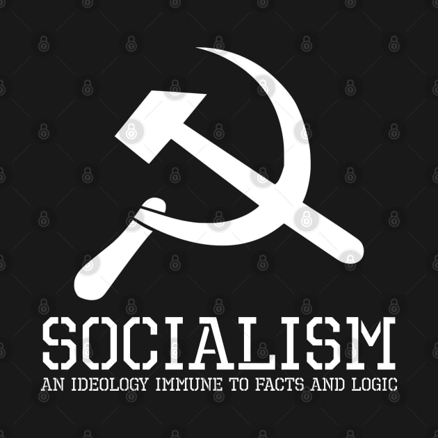 Socialism - An ideology immune to facts and logic by Styr Designs