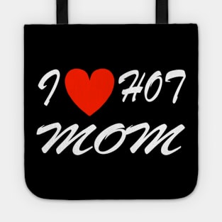 I Heart Hot Moms I Love Hot Moms For Dad Fathers T-Shirt Tote