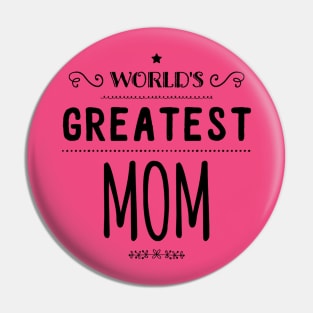 World's Greatest Mom Pin