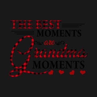 The Best Moments Are Grandma Moments T shirt T-Shirt