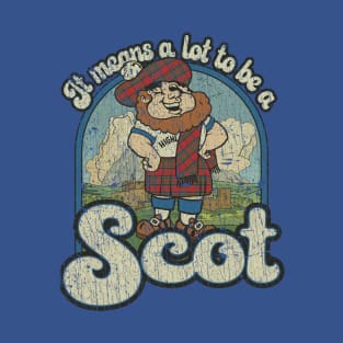 It Means a Lot to Be a Scot 1981 T-Shirt