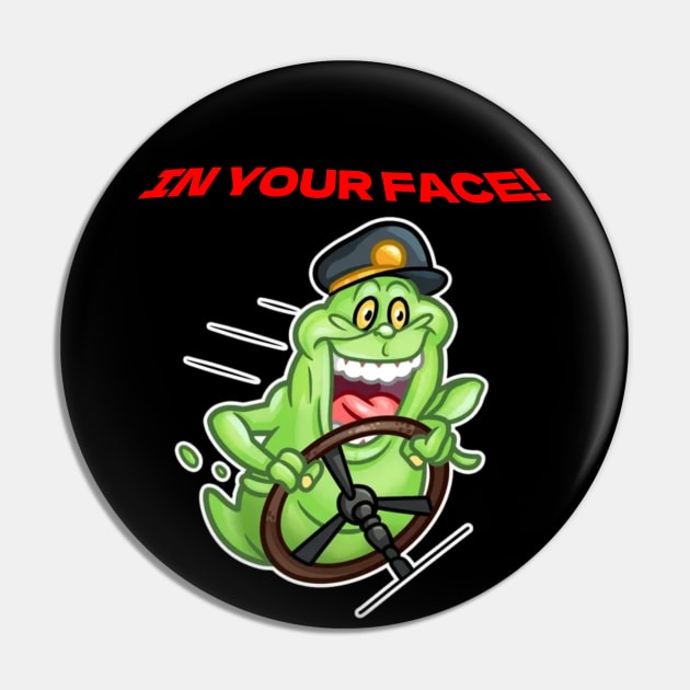 In Your Face Slime! Pin by Stevie26
