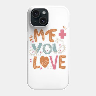 Me + You = Love Phone Case