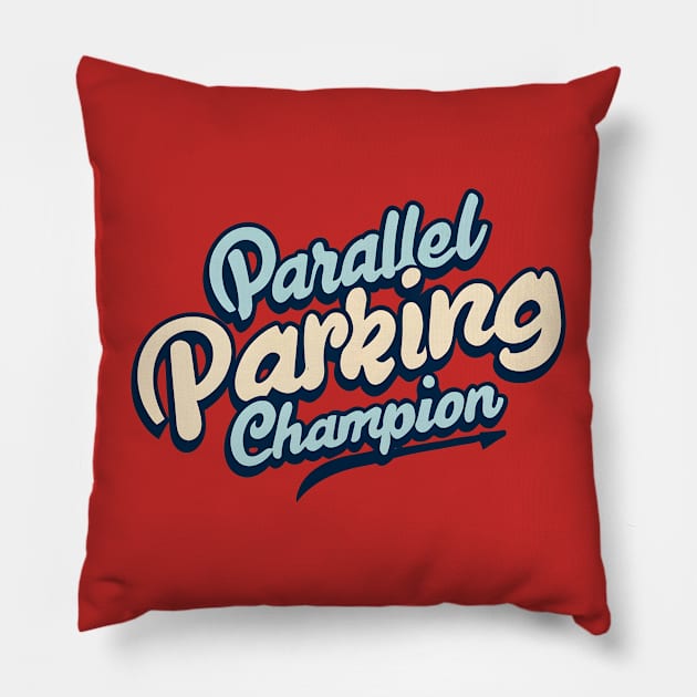 Parallel Parking Champion Pillow by NomiCrafts