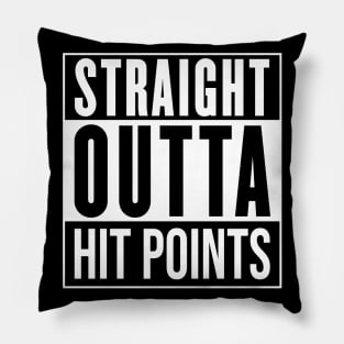 Straight Outta Hit Points Pillow
