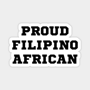 Proud Filipino African Statement Magnet