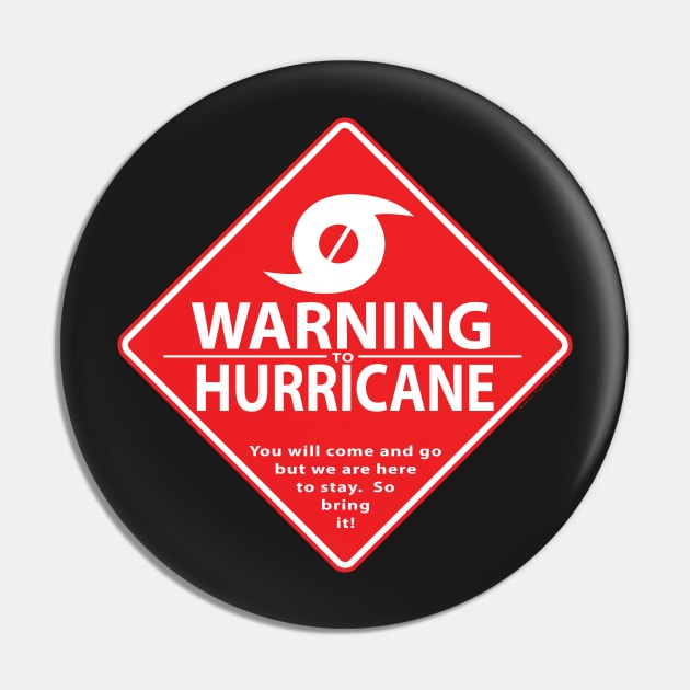 Warning to Hurricane Pin by Illustratorator