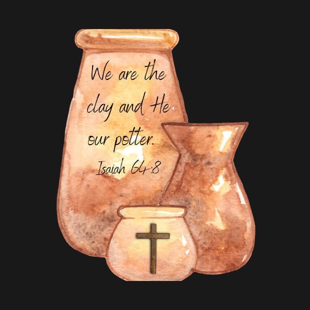 We are the clay and He our potter. by AmyNMann