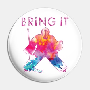 Girls Bring It Hockey Goalie Watercolor Pinks Pin