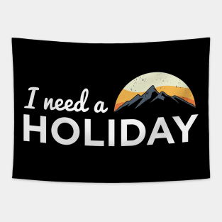 I need a HOLIDAY Tshirt Tapestry