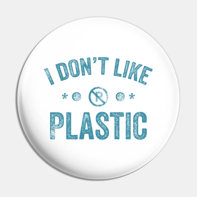 I Dont Like Plastic Pin by Ageman