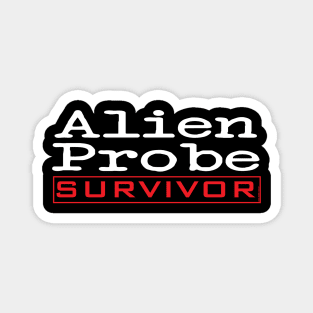 Alien Probe Survivor Magnet