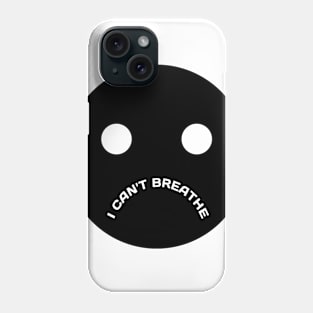 I Can't Breathe Phone Case