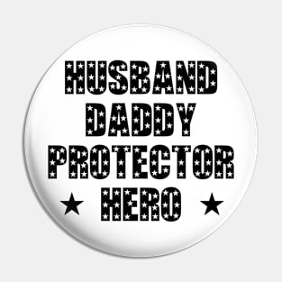 Husband Daddy Protector Hero Fathers Day Funny Gift Pin