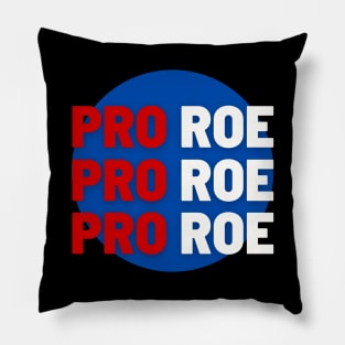 Pro Pro Pro Roe Pillow