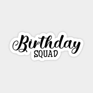 Birthday Squad Magnet