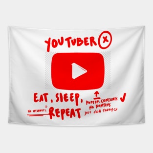 Youtuber : Eat, Sleep, Repeat (Unfinished Transparant Design is good For You) Tapestry