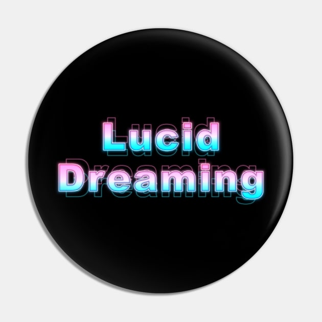 Lucid Dreaming Pin by Sanzida Design