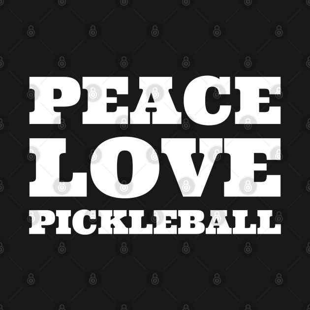 Peace Love Pickleball by Hello Sunshine