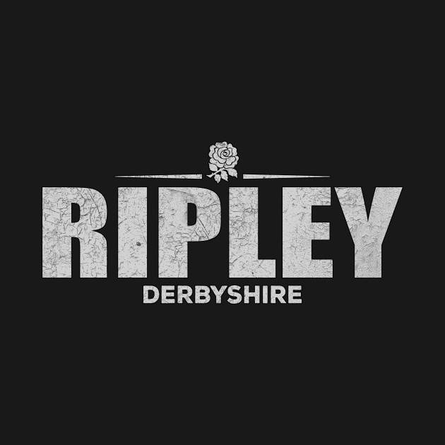 Disover Ripley Derbyshire England - Ripley - T-Shirt