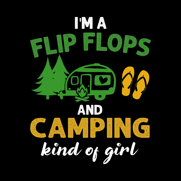 I_m Flip Flops And Camping Kind Of Girl by Chapmanx