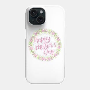 Happy Mother's Day Calligraphy with Floral Wreath Phone Case