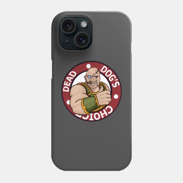 Deaddogs Choice Phone Case by Bearly Painted