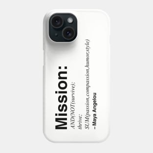 Quotes: Mission in Life (Light) Phone Case