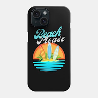 Beach Please Phone Case