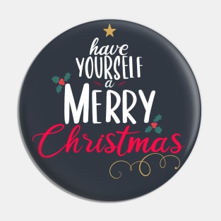 Have Yourself A Merry Christmas Tree Pin