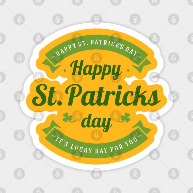 Happy St. Patrick's Day It's Lucky Day for You Magnet by CoffeeandTeas