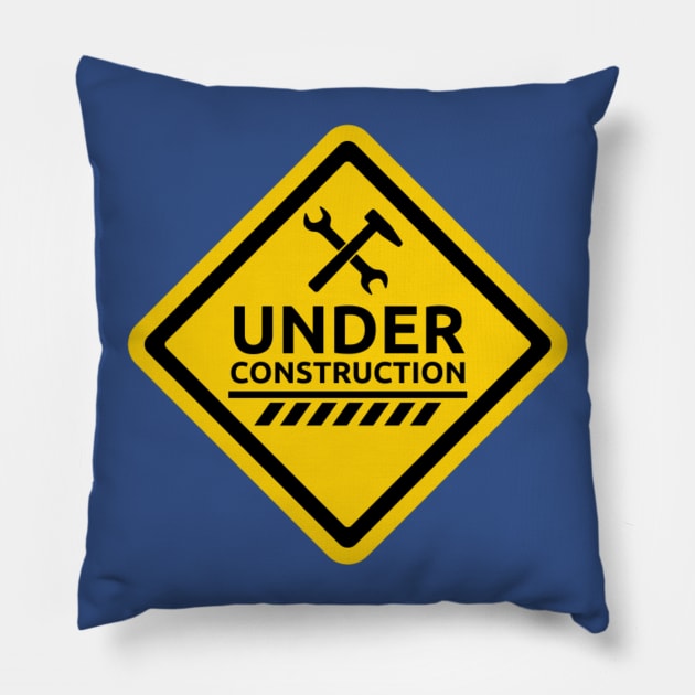 Under Construction Pillow by LefTEE Designs