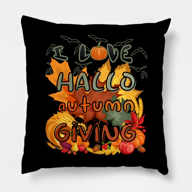 I Love Hallo-Autumn-Giving Pillow by DvR-Designs