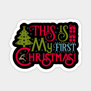 This Is My First Christmas Magnet