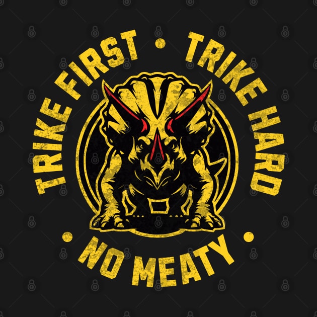 Funny Dinosaur - Trike First Trike Hard No Meaty Karate Gi Logo by Shirt for Brains