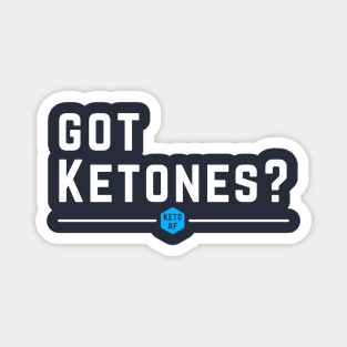 Got Ketones? Keto AF Low Carbs High Fat Diet Gift Magnet