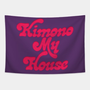 Kimono My House Tapestry