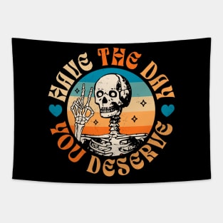 Have The Day You Deserve Peace Sign Skeleton - Motivational Tapestry