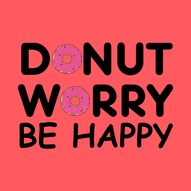 Donut Worry Be Happy by JuliaOriques