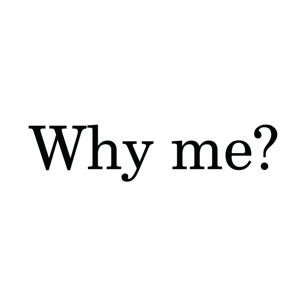 Why me? by Volunteer UA